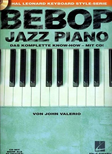 Bebop Jazz Piano, m. Audio-CD: Das komplette Know-how - mit CD. Klavier. Lehrbuch.