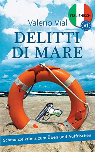 Delitti di mare: Schmunzelkrimis zum Üben und Auffrischen – Italienisch A1