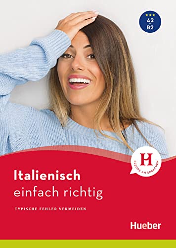 Italienisch – einfach richtig: Typische Fehler vermeiden / Buch von Hueber Verlag GmbH