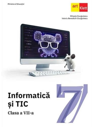 Informatica Si Tic. Manual. Clasa 7 Informatica Si Tic. Manual. Clasa 7 von Grupul Editorial Art