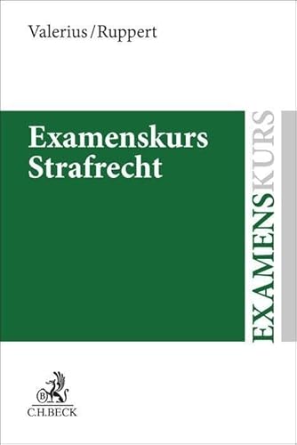 Examenskurs Strafrecht: Allgemeiner Teil, Besonderer Teil, Strafprozessrecht (Grundkurse) von C.H.Beck