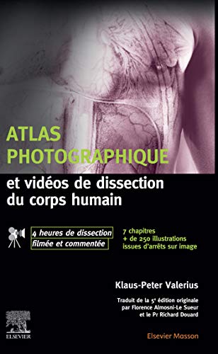 Atlas photographique et vidéos de dissection du corps humain: avec 4 heures de dissection filmée et commentée von Elsevier Masson