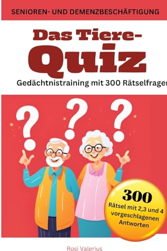 Das Tiere-Quiz Gedächtnistraining mit 300 Rätselfragen: Senioren- und Demenzbeschäftigung von Nesterenko Verlag