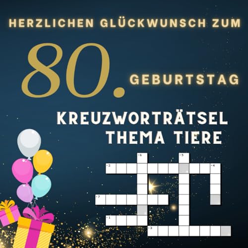 Herzlichen Glückwunsch zum 80. Geburtstag - Kreuzworträtsel Thema Tiere