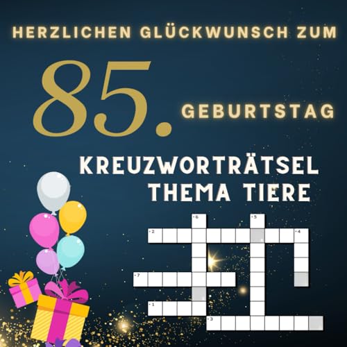 Herzlichen Glückwunsch zum 85. Geburtstag - Kreuzworträtsel Thema Tiere