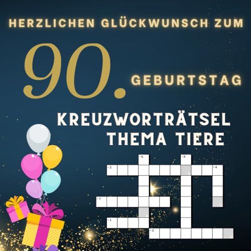 Herzlichen Glückwunsch zum 90. Geburtstag - Kreuzworträtsel Thema Tiere