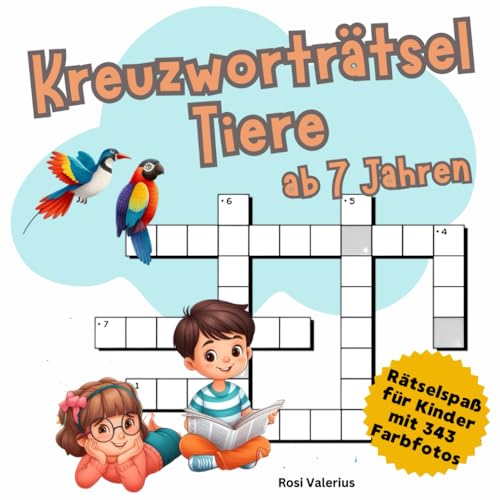 Kreuzworträtsel für Kinder ab 7 Jahre: Tiere aus aller Welt Kreuzworträtsel für Kinder ab 7 Jahre: Tiere aus aller Welt