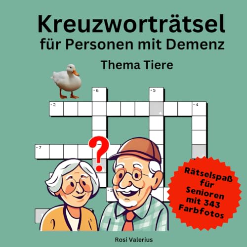 Kreuzworträtsel für Personen mit Demenz: Thema Tiere (Seniorenbeschäftigung, Band 1)