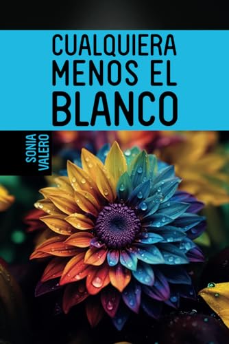 CUALQUIERA MENOS EL BLANCO von Editorial Letra Minúscula
