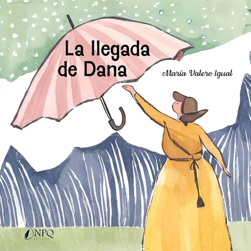 La llegada de Dana La llegada de Dana von Npq Editores