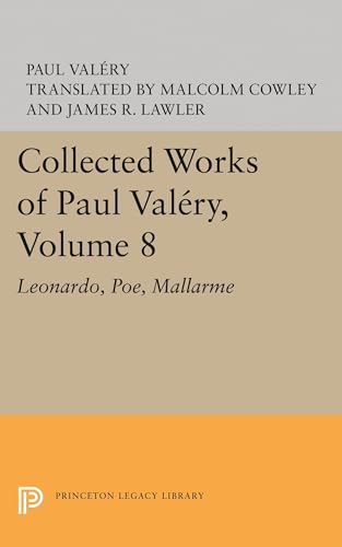 Collected Works of Paul Valery, Volume 8: Leonardo, Poe, Mallarme (Princeton Legacy Library)
