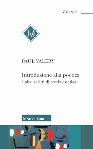 Introduzione alla poetica e altri scritti di teoria estetica von Morcelliana