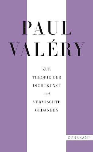 Paul Valéry: Zur Theorie der Dichtkunst und vermischte Gedanken (suhrkamp taschenbuch) von Suhrkamp Verlag AG