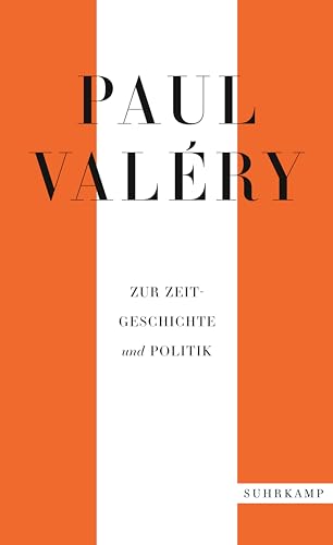 Paul Valéry: Zur Zeitgeschichte und Politik (suhrkamp taschenbuch)