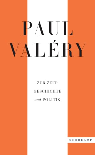 Paul Valéry: Zur Zeitgeschichte und Politik (suhrkamp taschenbuch)