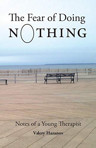 The Fear of Doing Nothing: Notes of a Young Therapist von Sphinx Books