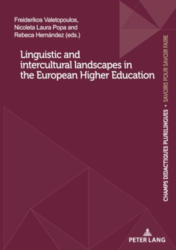 Linguistic and intercultural landscapes in the European Higher Education: DE (Champs Didactiques Plurilingues : données pour des politiques stratégiques) von Peter Lang