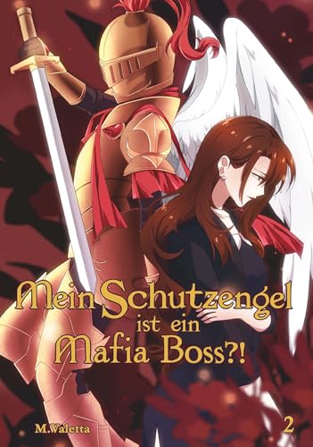 Mein Schutzengel ist ein Mafia-Boss?! 2: Light Novel von Buchschmiede von Dataform Media GmbH