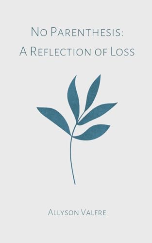 No Parenthesis: A Reflection of Loss von Bookleaf Publishing