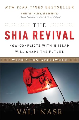 The Shia Revival: How Conflicts Within Islam Will Shape the Future