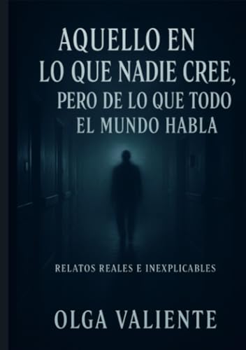 Aquello en lo que nadie cree, pero de lo que todo el mundo habla Aquello en lo que nadie cree, pero de lo que todo el mundo habla von Bookmundo