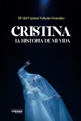 CRISTINA: la historia de mi vida (Biografía, Band 1) CRISTINA: la historia de mi vida (Biografía, Band 1) von Letrame SL