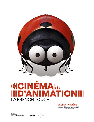 Cinéma d'animation, la French Touch Cinéma d'animation, la French Touch von La Martinière