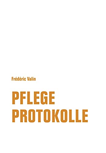 Pflegeprotokolle von Verbrecher Verlag