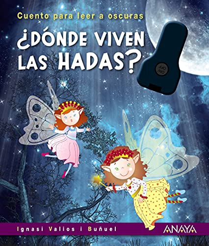 ¿Dónde viven las hadas?: Cuento para leer a oscuras (PRIMEROS LECTORES - Cuentos para leer a oscuras)