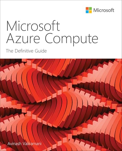 Microsoft Azure Compute: The Definitive Guide (IT Best Practices)