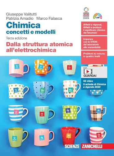 Chimica: concetti e modelli. Dalla struttura atomica all'elettrochimica. Per la Scuola secondaria di II grado. Con Contenuto digitale (fornito elettronicamente) von Zanichelli