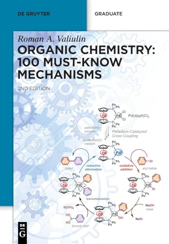 Organic Chemistry: 100 Must-Know Mechanisms (De Gruyter Textbook) von de Gruyter