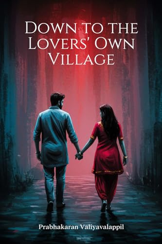 Down to the Lovers' Own Village Down to the Lovers' Own Village von Walnut Publication