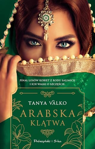 Arabska klątwa (ilustrowane brzegi) (Orientalna saga) von Prószyński Media
