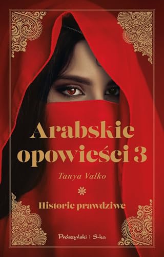 Arabskie opowieści 3: Historie prawdziwe
