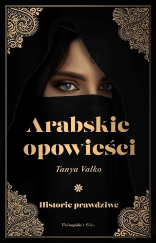 Arabskie opowieści: Historie prawdziwe