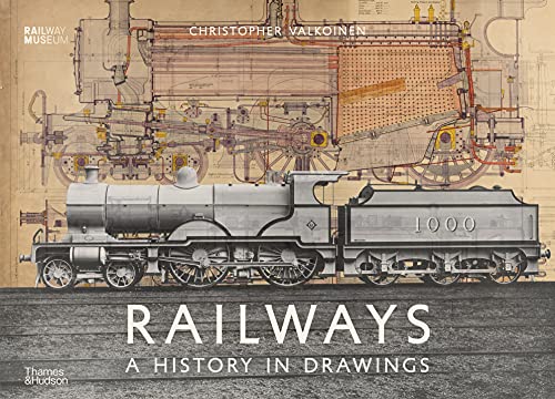 Railways: A History in Drawings von Thames & Hudson