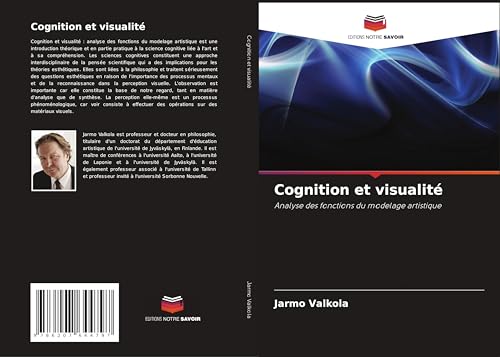 Cognition et visualité: Analyse des fonctions du modelage artistique von Editions Notre Savoir