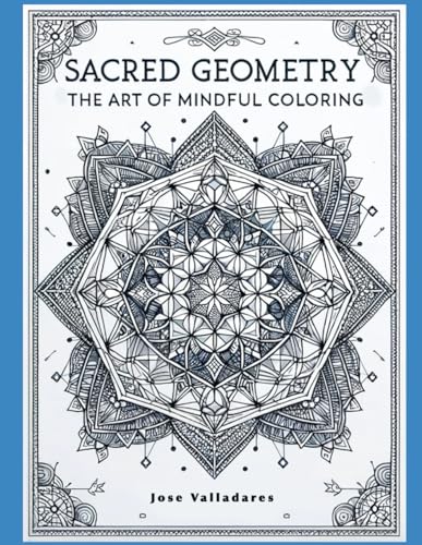 Sacred Geometry: The Art of Mindful Coloring von Independently published