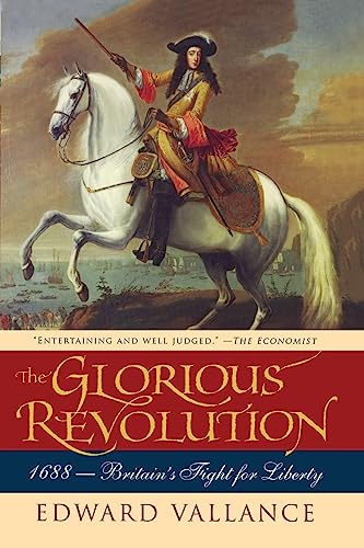 The Glorious Revolution: 1688: Britain's Fight for Liberty von Pegasus Books