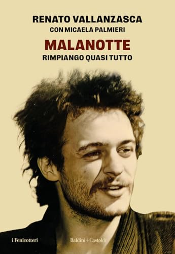 Malanotte. Rimpiango quasi tutto (I fenicotteri) von Baldini + Castoldi