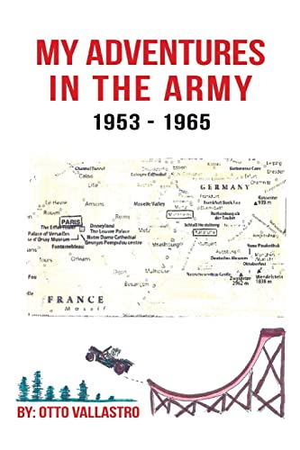 My Adventures in the Army 1953-1965 von AuthorHouse