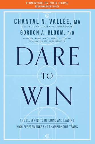 Dare to Win: The Blueprint to Building and Leading High Performance and Championship Teams von ECW Press,Canada
