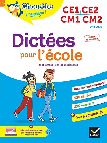 Chouette - Dictées pour l'école CE1/CE2/CM1/CM2: cahier d'entraînement recommandé par les enseignants Chouette - Dictées pour l'école CE1/CE2/CM1/CM2: cahier d'entraînement recommandé par les enseignants