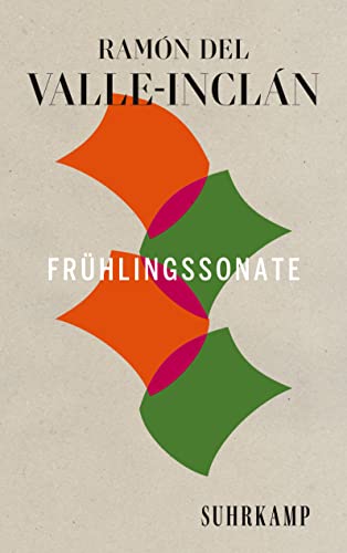 Frühlingssonate: Memoiren des Marqués de Bradomín (Spanische Bibliothek) von Suhrkamp Verlag