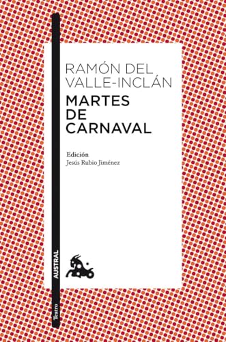 MARTES DE CARNAVAL Nê 256.AUSTRAL *2011*: Esperpentos (Clásica, Band 5) von Austral