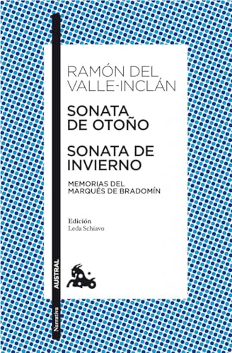 Sonata de otoño ; sonata de invierno : memorias del Marqués de Bradomín: Memorias del Marqués de Bradomin. Edición Leda Schiavo (Clásica, Band 1)
