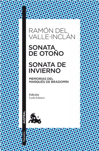 Sonata de otoño ; sonata de invierno : memorias del Marqués de Bradomín: Memorias del Marqués de Bradomin. Edición Leda Schiavo (Clásica, Band 1)