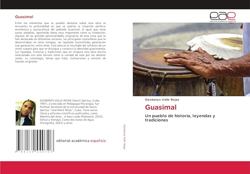 Guasimal: Un pueblo de historia, leyendas y tradiciones von Editorial Académica Española