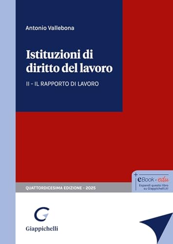 Istituzioni di diritto del lavoro. Il rapporto di lavoro (Vol. 2) von Giappichelli